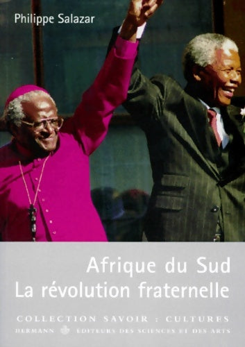 Livrenpoche : Afrique du sud. La révolution fraternelle - Philippe Salazar - Livre