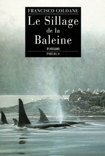 Livrenpoche : Le sillage de la baleine - Francisco Coloane - Livre