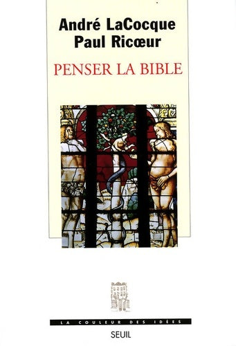 Penser la bible - André Lacocque - Livre