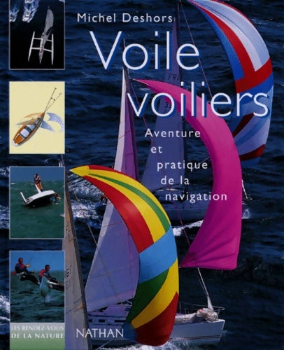 Livrenpoche : Voile voiliers. Aventure et pratique de la navigation - Michel Deshors - Livre