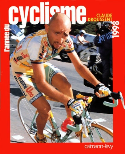 Livrenpoche : L'année du cyclisme 1998 -n 25- - Claude Droussent - Livre