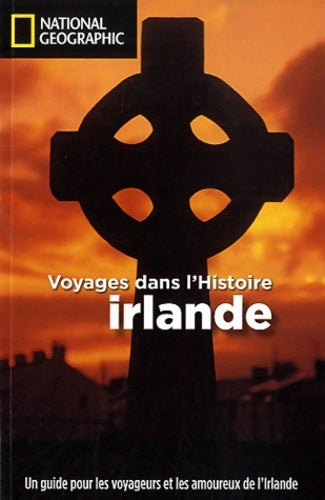 Livrenpoche : Irlande : Voyages dans l'histoire - Peter Neville - Livre