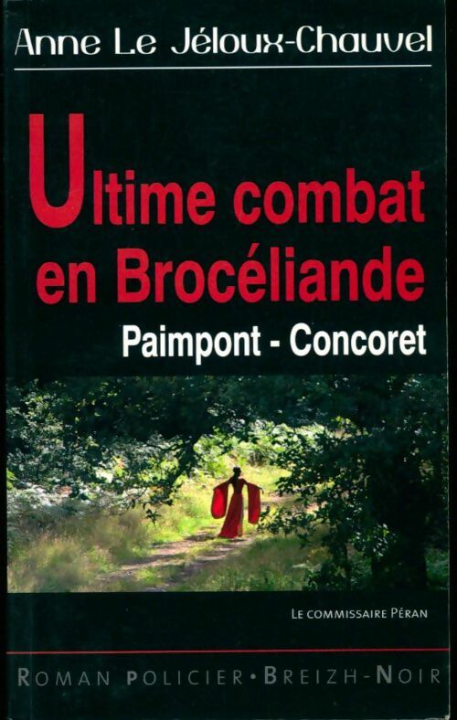 Livrenpoche : Ultime combat en Brocéliande - Anne Le Jeloux-Chauv - Livre