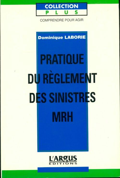 Livrenpoche : Pratique du règlement des sinistres mrh - Dominique Laborie - Livre