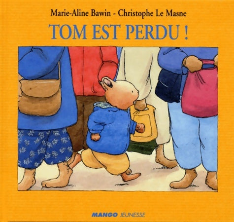 Livrenpoche : Tom est perdu - Christophe Le Masne - Livre