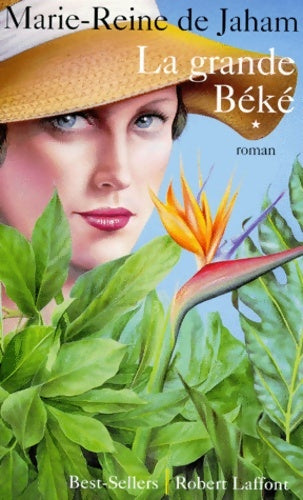 Livrenpoche : La grande béké Tome I (01) - Marie-Reine De Jaham - Livre