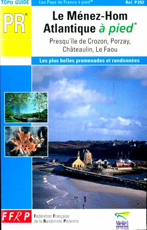 Livrenpoche : Le ménez-hom atlantique à pied - Guide Ffrp - Livre