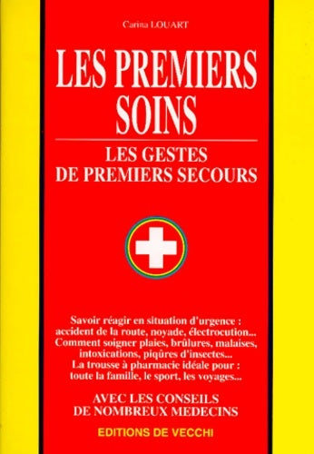 Livrenpoche : Les premiers soins. Les gestes de premiers secours - Carina Louart - Livre
