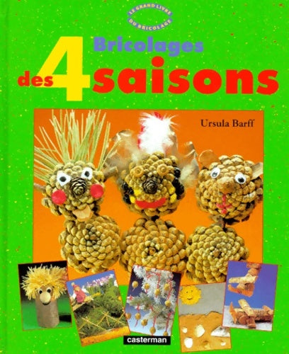 Livrenpoche : Bricolages des 4 saisons - Ursula Barff - Livre