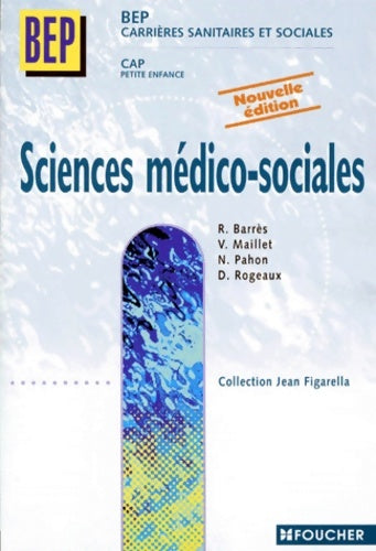 Livrenpoche : Sciences médico-sociales : BEP CSS CAP petite enfance 1ère et 2e années - Régine Barrès - Livre