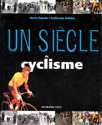 Livrenpoche : Un siècle de cyclisme - Hervé Paturle - Livre