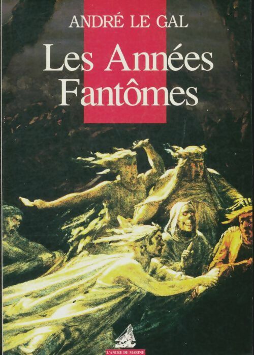 Livrenpoche : Années fantômes - André Le Gal - Livre