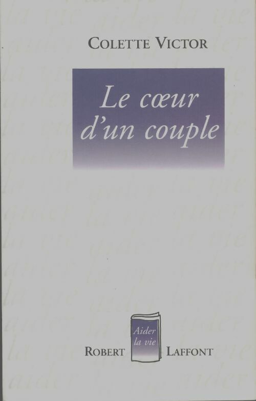 Livrenpoche : Le coeur d'un couple - Colette Victor - Livre