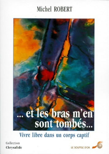 Livrenpoche : Et les bras m'en sont tombés - Michel Robert - Livre