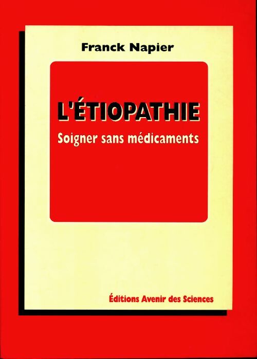 Livrenpoche : L'étiopathie. Soigner sans médicaments - Franck Napier - Livre
