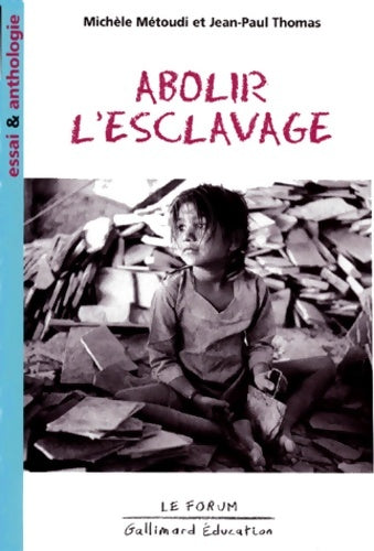 Livrenpoche : Abolir l'esclavage - Jean-Paul Thomas - Livre