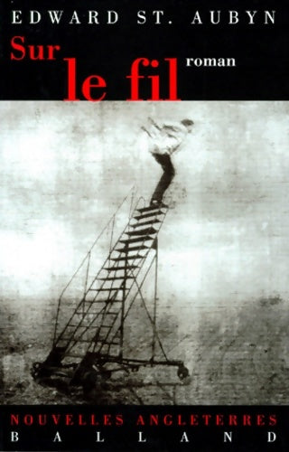 Livrenpoche : Sur le fil - E. Saint-aubyn - Livre
