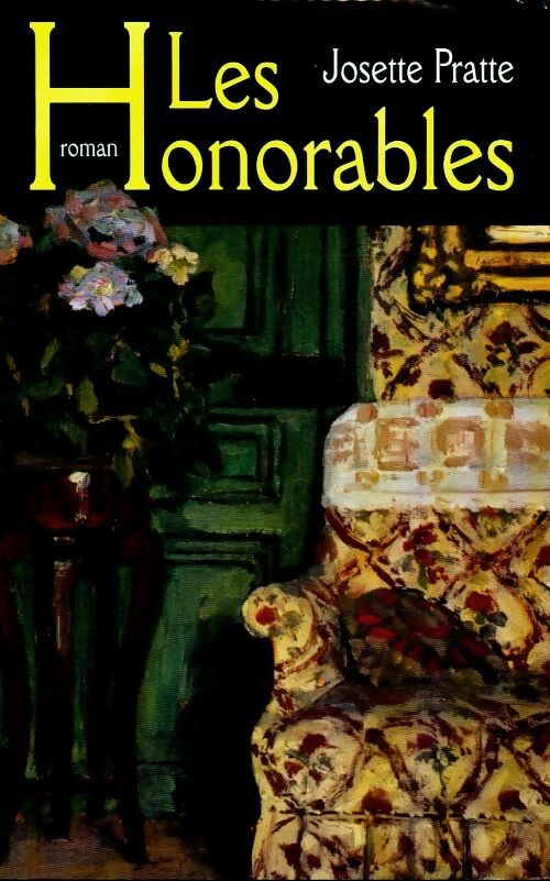 Livrenpoche : Les honorables - Josette Pratte - Livre