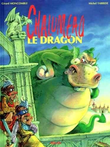 Chalumeau le dragon - Gérard Moncomble - Livre