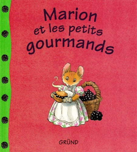 Livrenpoche : Marion et les petits gourmands - Martin Waddell - Livre