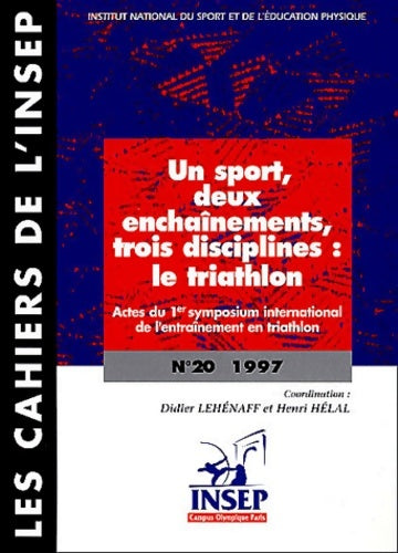 Livrenpoche : Un sport deux enchaînements trois disciplines : Le triathlon - D. Lehénaff - Livre