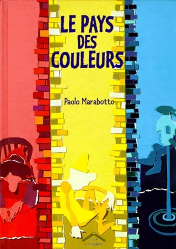 Livrenpoche : Le pays des couleurs - Paolo Marabotto - Livre