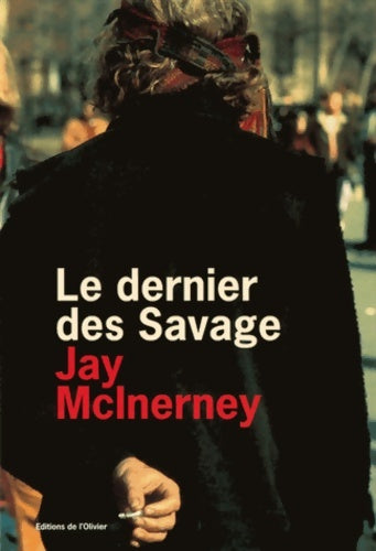 Livrenpoche : Le dernier des Savage - Jay McInerney - Livre