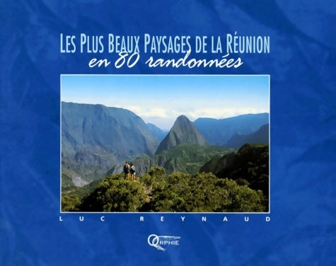 Livrenpoche : Les plus beaux paysages de la réunion en 80 randonnées - Luc Reynaud - Livre
