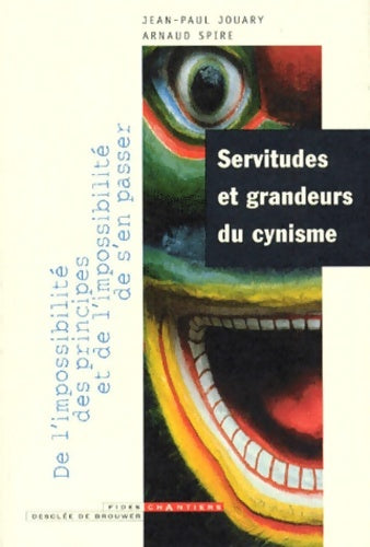 Livrenpoche : Servitudes et grandeurs du cynisme : De l'impossibilité des principes et de l'impossibilité de s'en passer - Jean-Paul Jouary - Livre