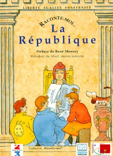 Livrenpoche : La république (raconte-moi... ) - Gérard Moreau - Livre