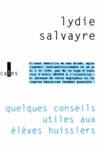 Livrenpoche : Quelques conseils utiles aux élèves huissiers - Lydie Salvayre - Livre