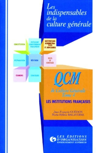 Livrenpoche : QCM de culture générale. Les institutions françaises Tome IV - J. -F Guedon - Livre