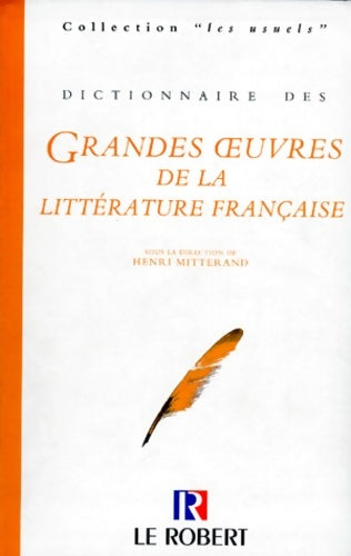 Livrenpoche : Dictionnaire des grandes oeuvres de la littérature française - Henri Mitterand - Livre
