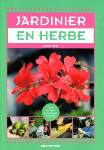 Livrenpoche : Jardinier en herbe - Cécile Bolly - Livre