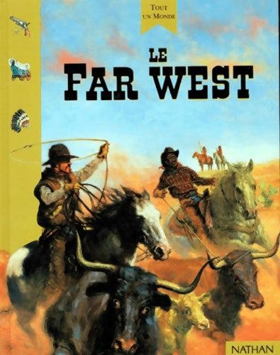 Livrenpoche : Le far west - Mike Stotter - Livre