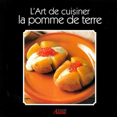Livrenpoche : L'art de cuisiner la pomme de terre - Collectif - Livre