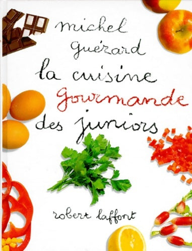 Livrenpoche : La cuisine gourmande des juniors - Michel Guérard - Livre