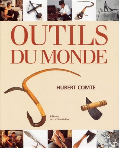 Livrenpoche : Outils du monde - Hubert Comte - Livre