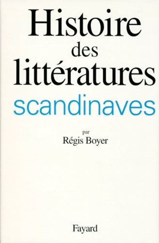Livrenpoche : Histoire des littératures scandinaves - Régis Boyer - Livre