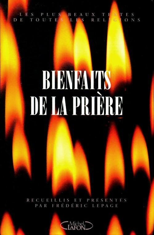 Livrenpoche : Les bienfaits de la prière : Les plus beaux textes de toutes les religions - F. Lepage - Livre