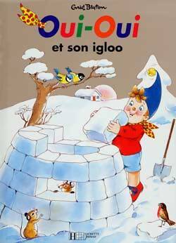 Livrenpoche : Oui-oui et son igloo - Jeanne Bazin - Livre