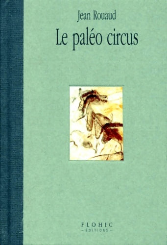 Le paléo circus - Jean Rouaud - Livre