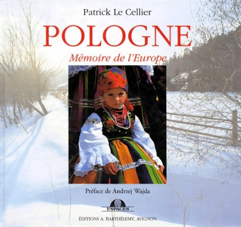 Livrenpoche : Pologne - mémoire de l'Europe - Patrick Le Cellier - Livre