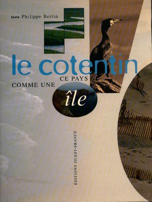 Le Cotentin : Ce pays comme une île - Philippe Bertin - Livre