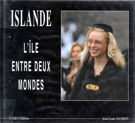 Livrenpoche : Islande. L'île entre deux mondes - Jean-Louis Mathon - Livre
