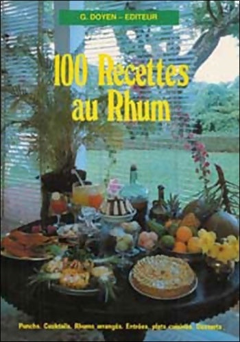 100 recettes au rhum - G. Doyen - Livre