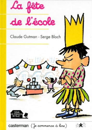 Livrenpoche : fête de L'école (la) (anc édition) - Serge Bloch Claude - Livre