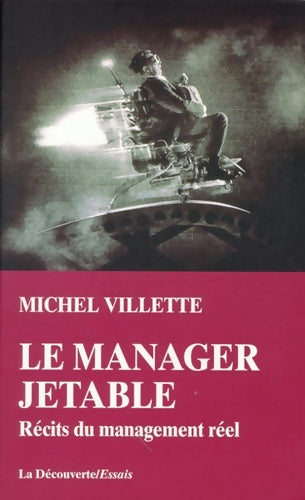 Livrenpoche : Le manager jetable - Michel Villette - Livre