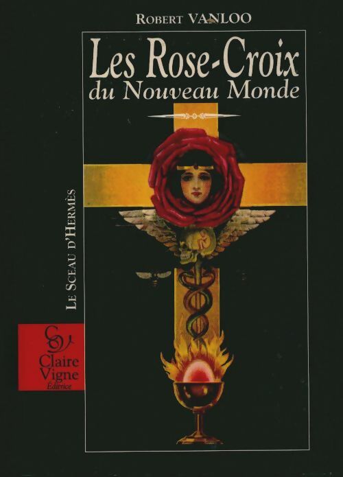 Livrenpoche : Les rose-croix du nouveau monde - Robert Vanloo - Livre