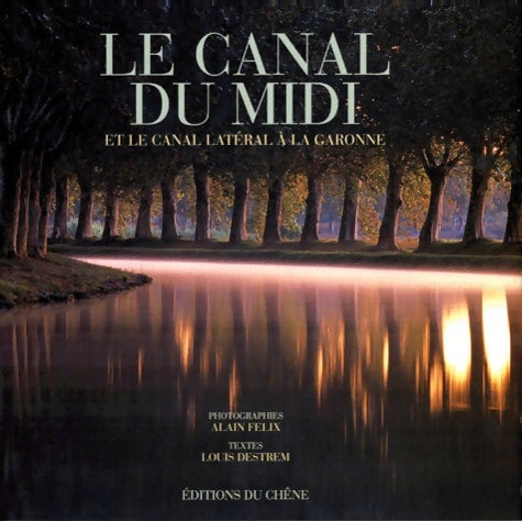 Le canal du midi - Louis Destrem - Livre
